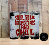 Serial Killer Documentaries and Chill Graphic Tumbler